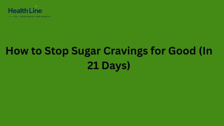 How to Stop Sugar Cravings for Good (In 21 Days)
